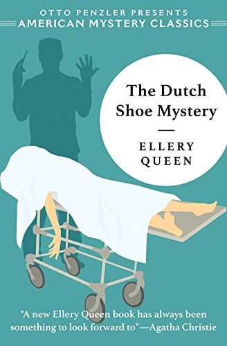 Book Cover The Dutch Shoe Mystery: An Ellery Queen Mystery (An Ellery Queen Mystery)