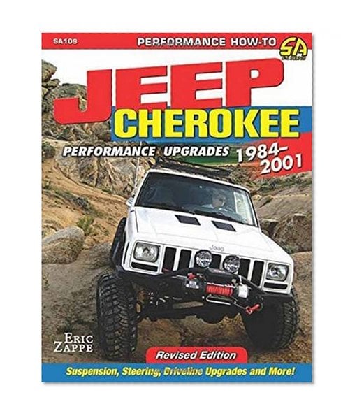Book Cover Jeep Cherokee Performance Upgrades: 1984-2001 - Revised Edition (Performance How-to)