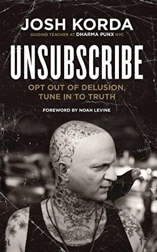 Book Cover Unsubscribe: Opt Out of Delusion, Tune In to Truth