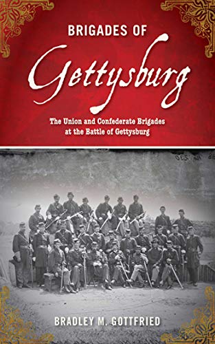 Book Cover Brigades of Gettysburg: The Union and Confederate Brigades at the Battle of Gettysburg