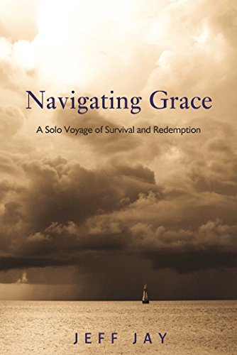 Book Cover Navigating Grace: A Solo Voyage of Survival and Redemption