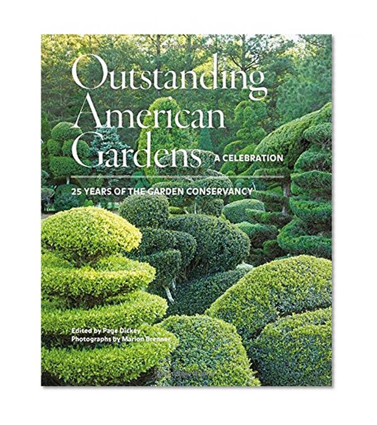 Book Cover Outstanding American Gardens: A Celebration: 25 Years of the Garden Conservancy