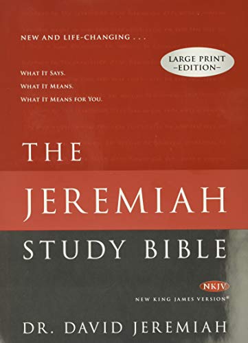 Book Cover The Jeremiah Study Bible, NKJV Large Print Edition: What It Says. What It Means. What It Means For You.