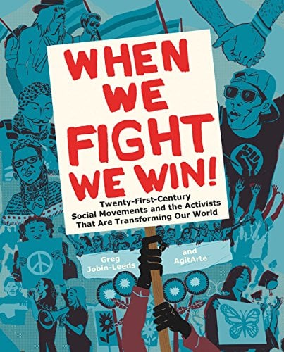Book Cover When We Fight, We Win: Twenty-First Century Social Movements and the Activists That Are Transforming Our World