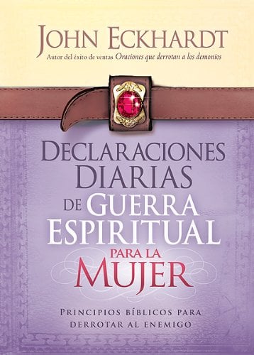 Book Cover Declaraciones Diarias de Guerra Espiritual Para la Mujer: Principios bÃ­blicos para derrotar al enemigo (Spanish Edition)