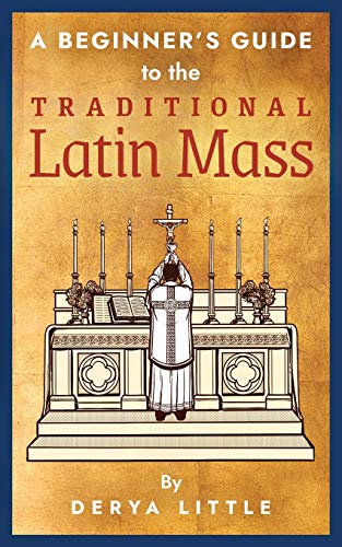 Book Cover A Beginner's Guide to the Traditional Latin Mass