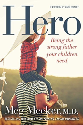 Book Cover Hero: Being the Strong Father Your Children Need