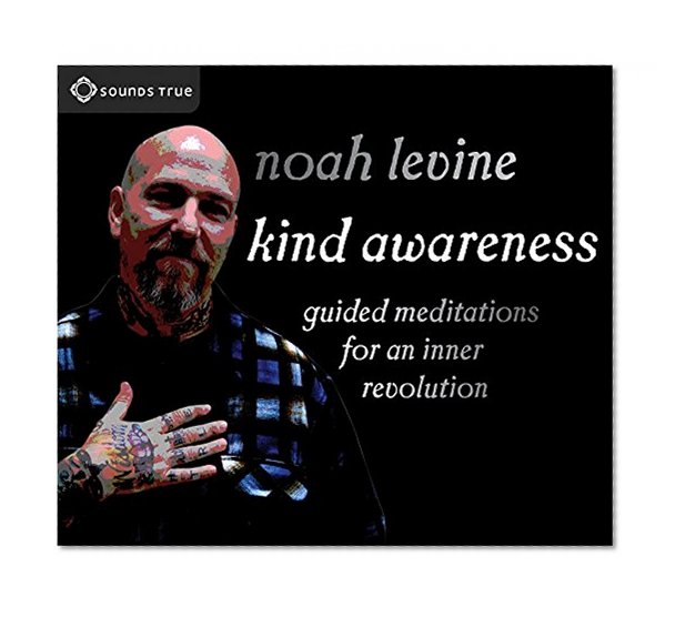 Book Cover Kind Awareness: Guided Meditations for an Inner Revolution