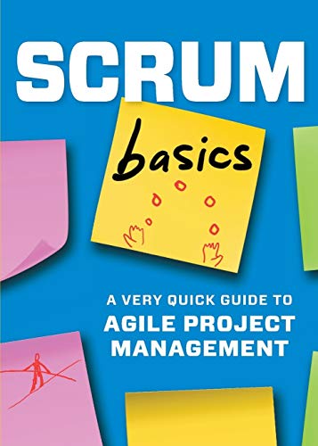 Book Cover Scrum Basics: A Very Quick Guide to Agile Project Management