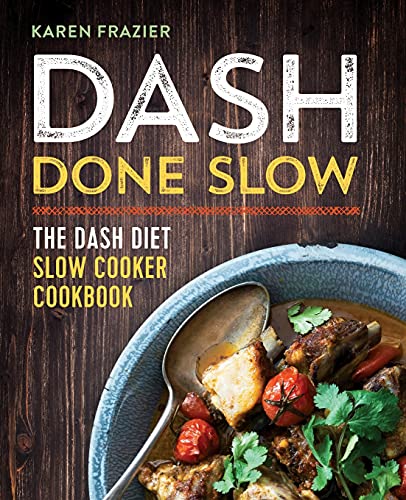 Book Cover DASH Done Slow: The DASH Diet Slow Cooker Cookbook