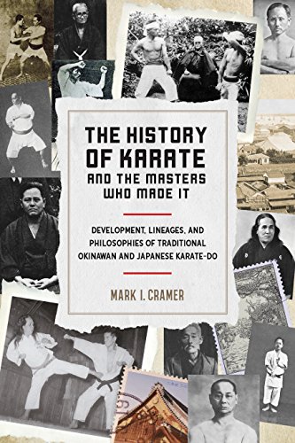Book Cover The History of Karate and the Masters Who Made It: Development, Lineages, and Philosophies of Traditional Okinawan and Japanese Karate-do