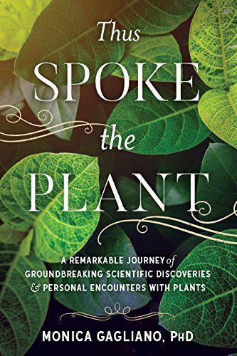 Book Cover Thus Spoke the Plant: A Remarkable Journey of Groundbreaking Scientific Discoveries and Personal  Encounters with Plants