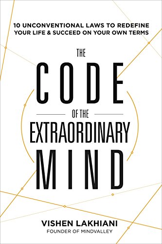 Book Cover The Code of the Extraordinary Mind: 10 Unconventional Laws to Redefine Your Life and Succeed On Your Own Terms