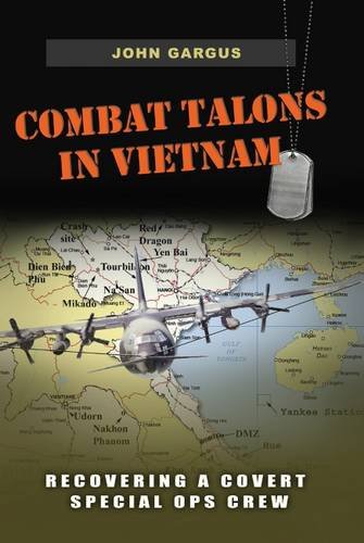 Book Cover Combat Talons in Vietnam: Recovering a Covert Special Ops Crew (Williams-Ford Texas A&M University Military History Series)