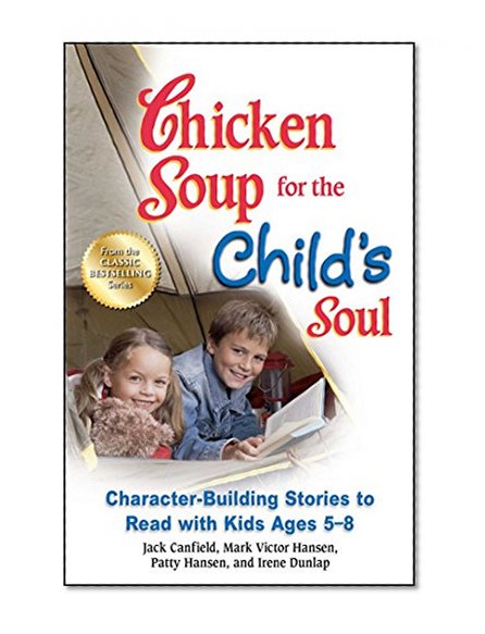 Book Cover Chicken Soup for the Child's Soul: Character-Building Stories to Read with Kids Ages 5-8