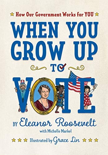 Book Cover When You Grow Up to Vote: How Our Government Works for You