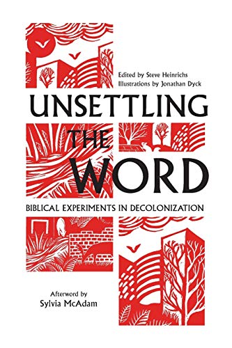 Book Cover Unsettling the Word: Biblical Experiments in Decolonization