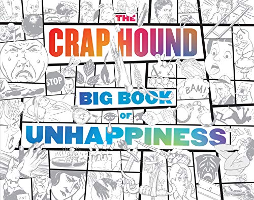 Book Cover The Crap Hound Big Book of Unhappiness