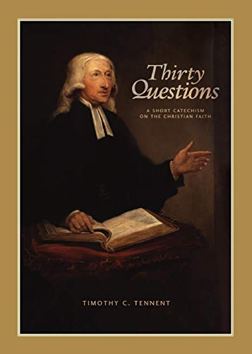 Book Cover Thirty Questions : A Short Catechism on the Christian Faith