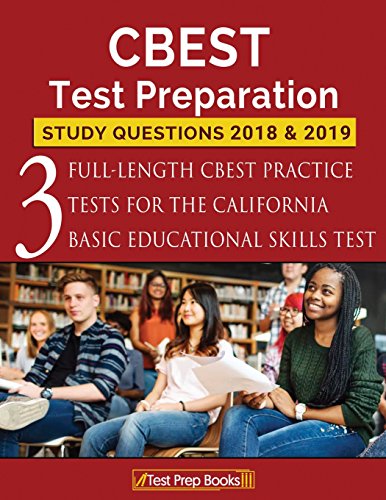 Book Cover CBEST Test Preparation Study Questions 2018 & 2019: Three Full-Length CBEST Practice Tests for the California Basic Educational Skills Test