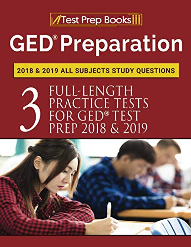 Book Cover GED Preparation 2018 & 2019 All Subjects Study Questions: Three Full-Length Practice Tests for GED Test Prep 2018 & 2019 (Test Prep Books)