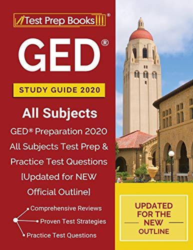 Book Cover GED Study Guide 2020 All Subjects: GED Preparation 2020 All Subjects Test Prep & Practice Test Questions [Updated for NEW Official Outline]