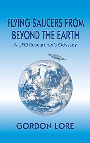 Book Cover Flying Saucers From Beyond the Earth: A UFO Researcher's Odyssey (hardback)