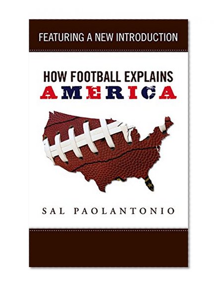 Book Cover How Football Explains America (How...Explain)