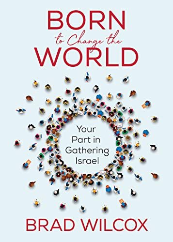 Book Cover Born to Change the World: Your Part in Gathering Israel