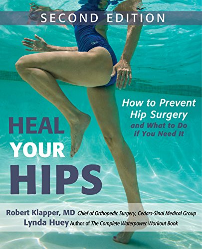Book Cover Heal Your Hips: How To Prevent Hip Surgery And What To Do If You Need It