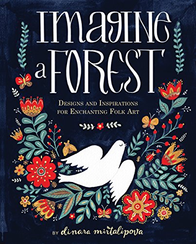 Book Cover Imagine a Forest: Designs and Inspirations for Enchanting Folk Art