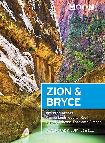 Book Cover Moon Zion & Bryce: Including Arches, Canyonlands, Capitol Reef, Grand Staircase-Escalante & Moab (Travel Guide)