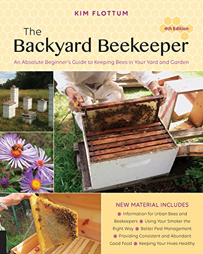 Book Cover The Backyard Beekeeper, 4th Edition: An Absolute Beginner's Guide to Keeping Bees in Your Yard and Garden