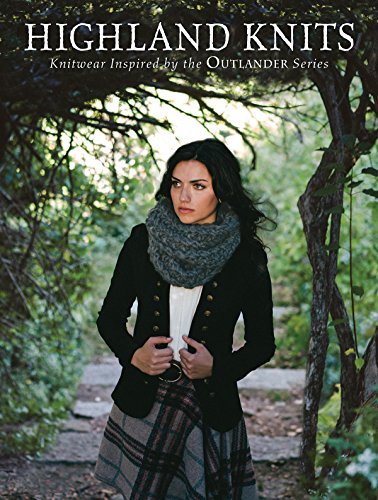 Book Cover Highland Knits: Knitwear Inspired by the Outlander Series