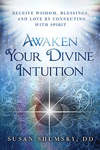Book Cover Awaken Your Divine Intuition: Receive Wisdom, Blessings, and Love by Connecting with Spirit