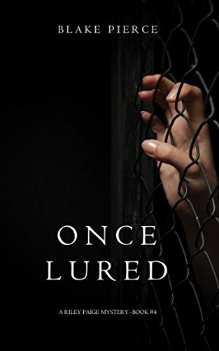 Book Cover Once Lured (a Riley Paige Mystery--Book #4)