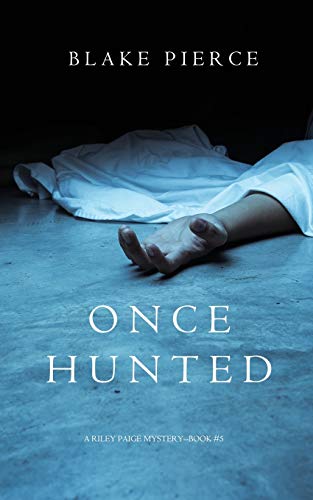 Book Cover Once Hunted (A Riley Paige Mystery-Book 5)