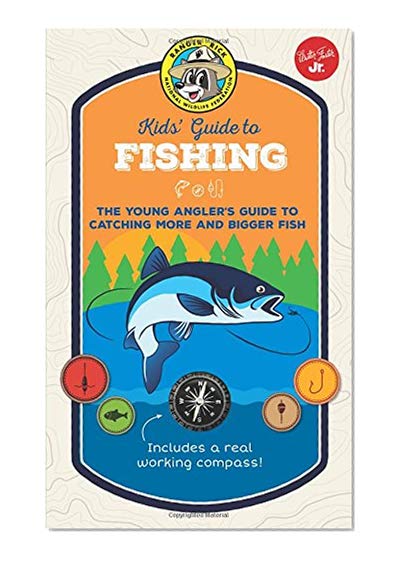 Book Cover Ranger Rick Kids' Guide to Fishing: The young angler's guide to catching more and bigger fish (Ranger Rick Kids' Guides)