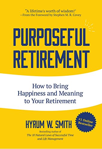 Book Cover Purposeful Retirement: How to Bring Happiness and Meaning to Your Retirement (Volunteer Work, Retirement Planning, Retirement Gift)