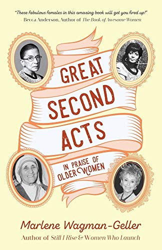 Book Cover Great Second Acts: In Praise of Older Women