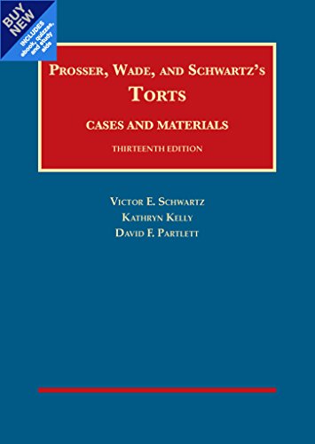 Book Cover Prosser, Wade and Schwartz's Torts, Cases and Materials, 13th - CasebookPlus (University Casebook Series)