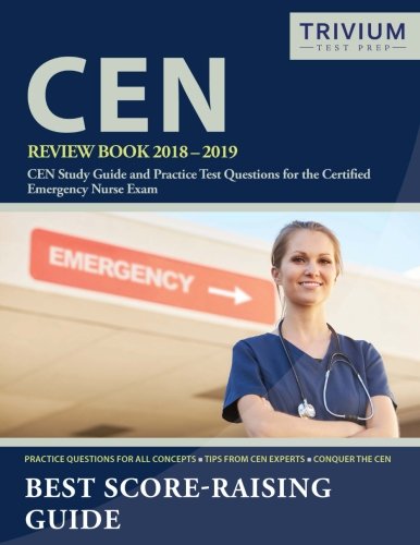 Book Cover CEN Review Book 2018-2019: CEN Study Guide and Practice Test Questions for the Certified Emergency Nurse Exam
