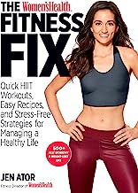 Book Cover The Women's Health Fitness Fix: Quick HIIT Workouts, Easy Recipes, & Stress-Free Strategies for Managing a Healthy Life