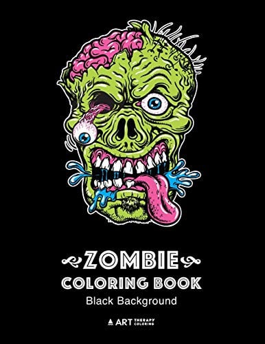 Book Cover Zombie Coloring Book: Black Background: Midnight Edition Zombie Coloring Pages for Everyone, Adults, Teenagers, Tweens, Older Kids, Boys, & Girls, ... Practice for Stress Relief & Relaxation