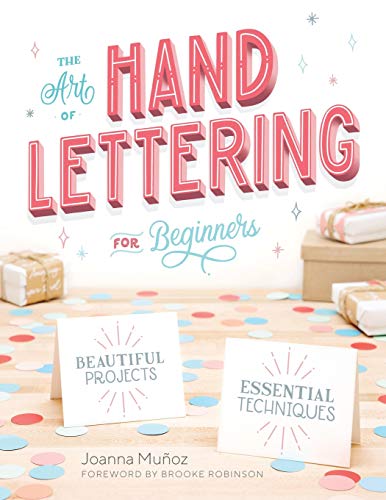 Book Cover The Art of Hand Lettering for Beginners: Beautiful Projects and Essential Techniques