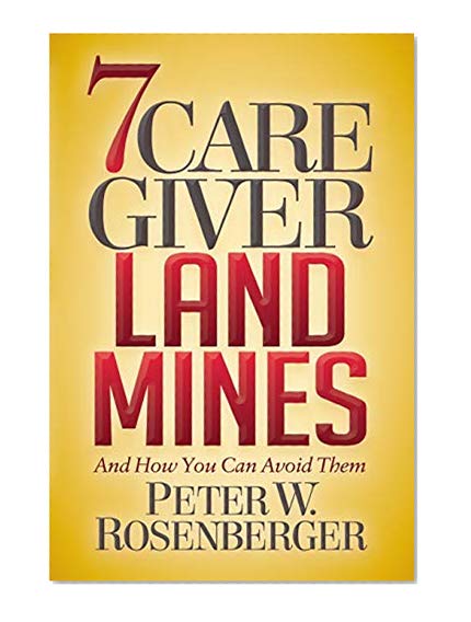 Book Cover 7 Caregiver Landmines: And How You Can Avoid Them