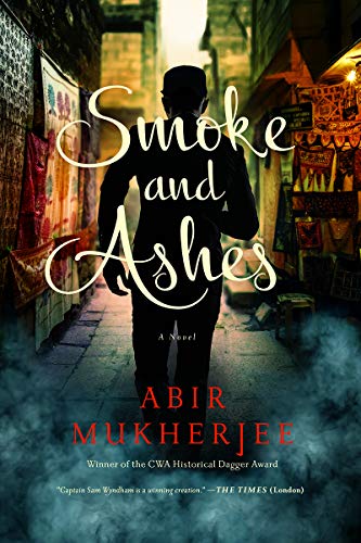 Book Cover Smoke and Ashes: A Novel (Wyndham & Banerjee Series)