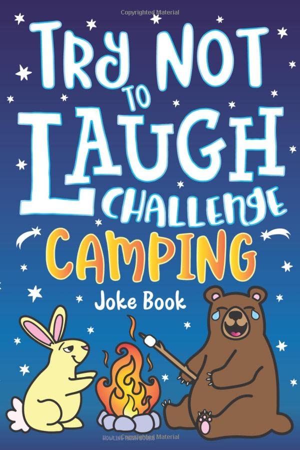 Book Cover Try Not to Laugh Challenge Camping Joke Book: for Kids! Jokes, Riddles, Silly Puns, Funny Knock Knocks, LOL Outdoor Theme Activity for Camping Trips, ... Campfire Jokes for Family & Friends!