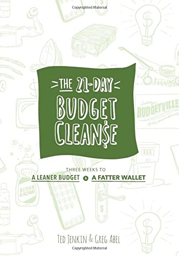 Book Cover The 21-Day Budget Cleanse: Three Weeks to a Leaner Budget & a Fatter Wallet