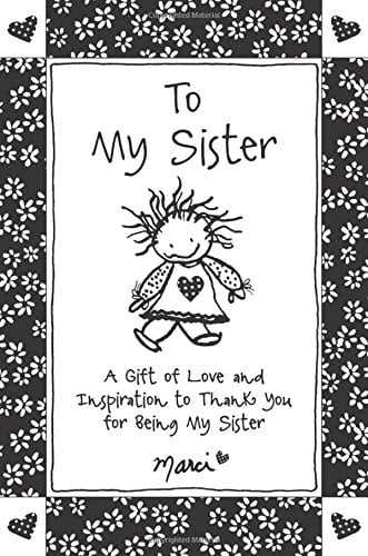 Book Cover To My Sister: A Gift of Love and Inspiration to Thank You for Being My Sister